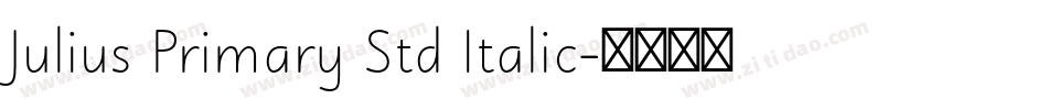 Julius Primary Std Italic字体转换